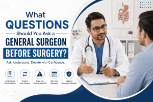 What Questions Should You Ask a General Surgeon Before Surgery?