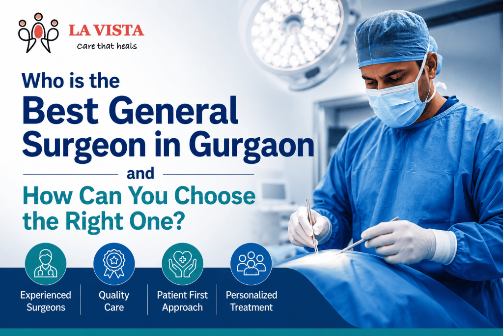 Who is the best general surgeon in Gurgaon and how can you choose the right one?